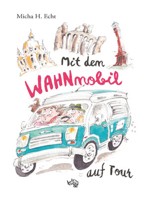 cover image of Mit dem WAHNmobil auf Tour